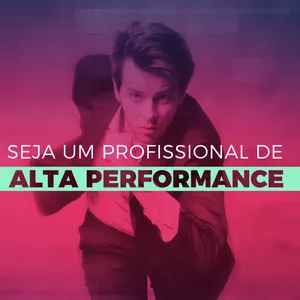 Imagem de capa para o Evento presencial Seja um Profissional de Alta Performance PRESENCIAL