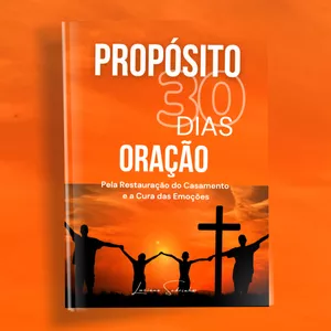 Imagem do curso Propósito 30 dias de Oração Restauração do Casamento e Cura das Emoções
