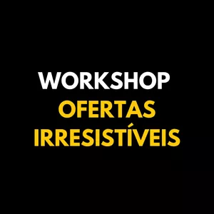 Imagem de capa para o Curso online WORKSHOP OFERTAS IRRESISTÍVEIS