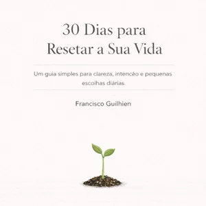 Imagem de capa para o Ebook 30 Dias para Resetar a Sua Vida (planner de clareza, intenção e pequenas escolhas diárias)