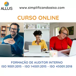 FORMAÇÃO DE AUDITORES INTERNOS: ISO 9001, ISO 14001 E ISO 45001