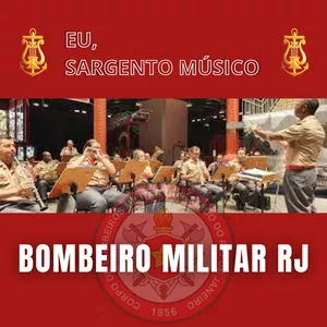 Imagem do curso EU, SARGENTO MÚSICO BOMBEIRO MILITAR RJ