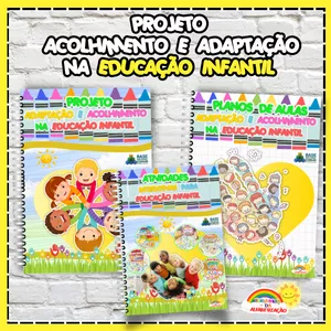 PROJETO ADAPTAÇÃO E ACOLHIMENTO NA EDUCAÇÃO INFANTIL! 🌈 Planos de aulas + atividades interativas. 🏫 2026