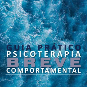 Imagem de capa para o Ebook Guia Prático: Psicoterapia Breve Comportamental