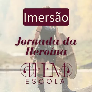 Imagem de capa para o Curso online IMERSÃO JORNADA DA HEROÍNA