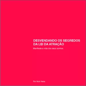 Imagem de capa para o Ebook Desvendanado os segredos da Lei da Atração