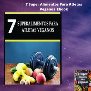 Imagem de 7 Super Alimentos Para Atletas Veganos Ebook criado por Isnar Santos Franca na hotmart