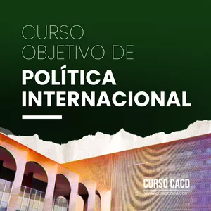 Imagem de capa para o Curso online Curso Objetivo de Política Internacional 2024