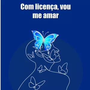 Imagem de capa para o Ebook Com licença, vou me amar