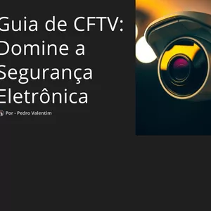 Imagem de capa para o Ebook Guia de CFTV, Segurança Eletrônica