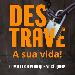Imagem de capa para o Curso online DESTRAVE A SUA VIDA