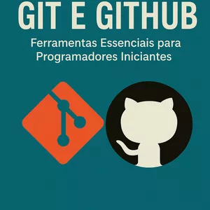 Imagem de capa para o Ebook Introdução ao Git e GitHub Ferramentas Essenciais para Programadores Iniciante