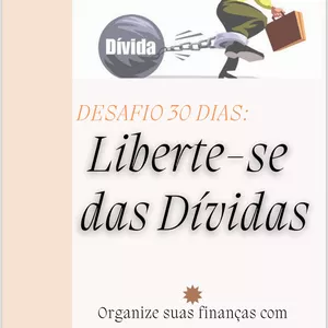 Imagem de capa para o Ebook DESAFIO 30 DIAS – LIBERTE-SE DAS DÍVIDAS