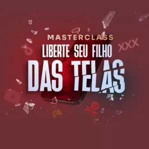 Imagem de capa para o Curso online Masterclass Liberte Seu Filho das Telas