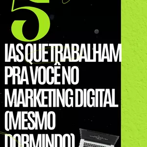 Imagem de capa para o Ebook 5 IAs que Trabalham pra Você no Marketing Digital (Mesmo Dormindo)