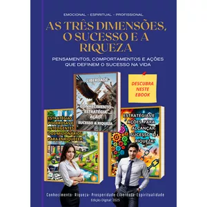 Imagem de capa para o Ebook As Três Dimensões, o Sucesso e a Riqueza