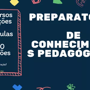 Preparatório De Conhecimentos Pedagógicos - Concursos e Seleções 