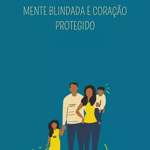 Imagem de capa para o Ebook MENTE BLINDADA E CORAÇÃO  PROTEGIDO
