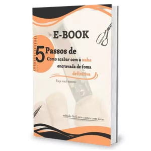 Imagem de capa para o Ebook 5 Passos Simples de como acabar com Unha Encravada.