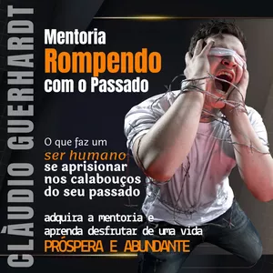 MENTORIA "ROMPENDO COM O PASSADO"