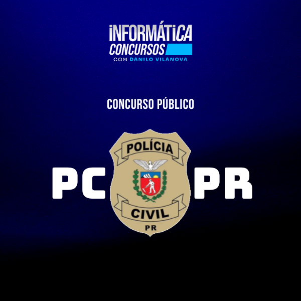 Imagem do curso Concurso PC PR | Informática com professor Danilo Vilanova 