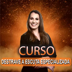 Imagem de capa para o Curso online DESTRAVE A ESCUTA ESPECIALIZADA