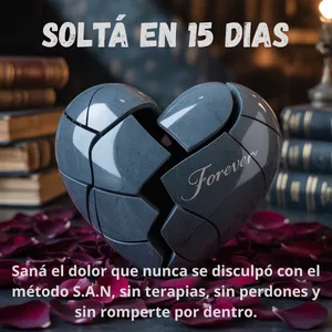 Imagen de portada para Curso online Soltá en 15 dias con el método SAN, sin terapias, sin mendigar perdones y sin romperte por dentro