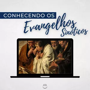 Imagem de capa para o Curso online Conhecendo os Evangelhos Sinóticos (Mateus, Marcos e Lucas)