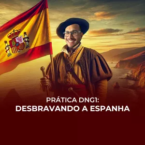 Imagem de capa para o Curso online Pratica DNG1 - Desbravando a Espanha