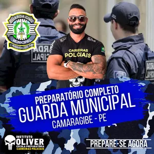 Imagem do curso 👮‍♂️Preparatório Completo GUARDA MUNICIPAL de CAMARAGIBE - PE  👮‍♂️ GCM - Instituto Óliver Camaragibe Pe