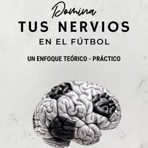 Imagen de portada para Ebook Domina tus Nervios en el Fútbol: un Enfoque Teórico-Práctico
