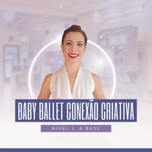 Imagem de capa para o Curso online MENTORIA DE BABY BALLET COM ARIEL VENÂNCIO