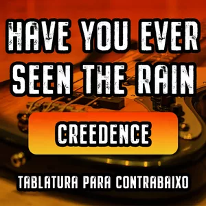 Cover image for Online course CREEDENCE CLEARWATER REVIVAL - Have You Ever Seen The Rain (Tablatura Para Contrabaixo)