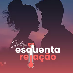 Imagem de capa para o Curso online Desafio Esquenta Relação 