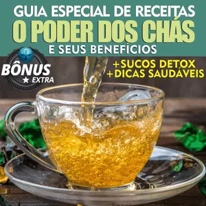 Imagem de capa para o Ebook GUIA ESPECIAL DE RECEITAS O PODER DOS CHÁS E SEUS BENEFÍCIOS + 5 BÔNUS EXTRAS COM SUCO DETOX, RECEITAS SAUDÁVEIS E DICAS DE EMAGRECIMENTO