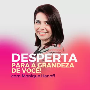 Imagem de capa para o Curso online DESPERTA PARA A GRANDEZA DE VOCÊ