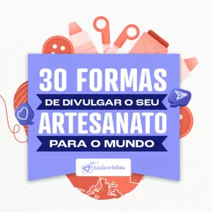 Imagem de capa para o Curso online 30 Formas de Divulgar Artesanato