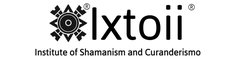 Ixtoii Institute of Shamanism and Curanderismo