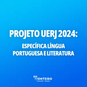Imagem de capa para o Curso online Projeto UERJ 2024 | Específica de Língua Portuguesa e Literatura