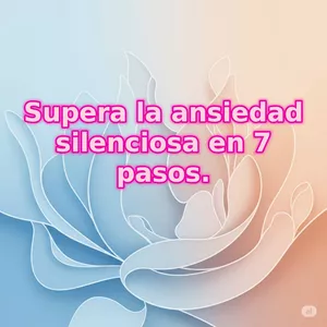 Imagen de portada para Curso online Supera la Ansiedad Silenciosa en 7 pasos.