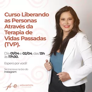 Curso Liberando as personas através da Terapia de vidas passadas (gravado)