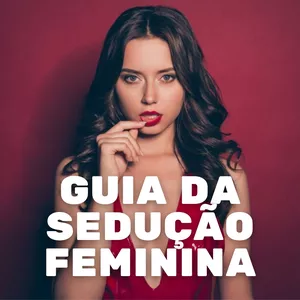 Imagem de capa para o Ebook Guia da Sedução Feminina