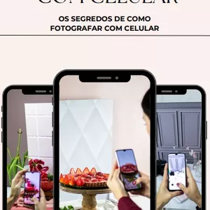Imagem de capa para o Ebook FOTOGRAFANDO COM CELULAR - OS SEGREDOS DE COMO FOTOGRAFAR COM CELULAR