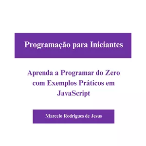Imagem de capa para o Ebook Programação para Iniciantes: Aprenda a Programar do Zero com Exemplos Práticos em JavaScript