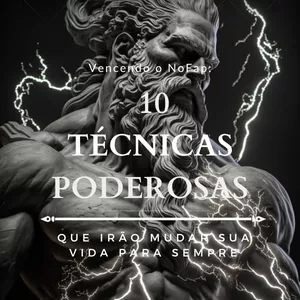 Imagem de capa para o Ebook Vencendo o NoFap: 10 técnicas poderosas que irão mudar sua vida para sempre