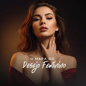 Imagem de capa para o Ebook Mapa do Desejo Feminino