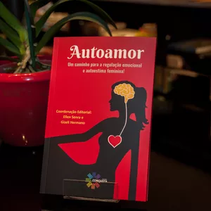 Autoamor - Um caminho para a regulação emocional e autoestima feminina -  Sinopsys Editora