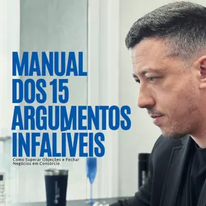 Imagem de capa para o Ebook MANUAL DOS 15 ARGUMENTOS INFALÍVEIS PARA VENDAS DE CONSÓRCIOS