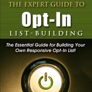Cover image for Ebook The Expert Guide to Opt-in List Building