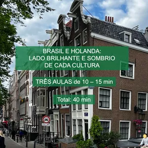 Imagem de capa para o Curso online Brasil e Holanda: o lado brilhante e sombrio de cada cultura